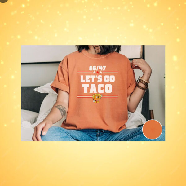 Funny Anti Trump Tariff Taco T-shirt - Let's Go Taco
