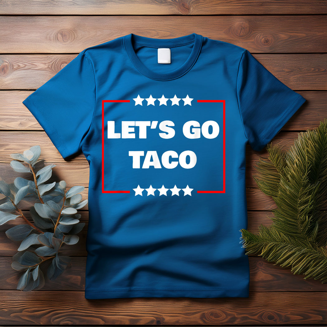 LET'S GO TACO 2025 T-Shirt