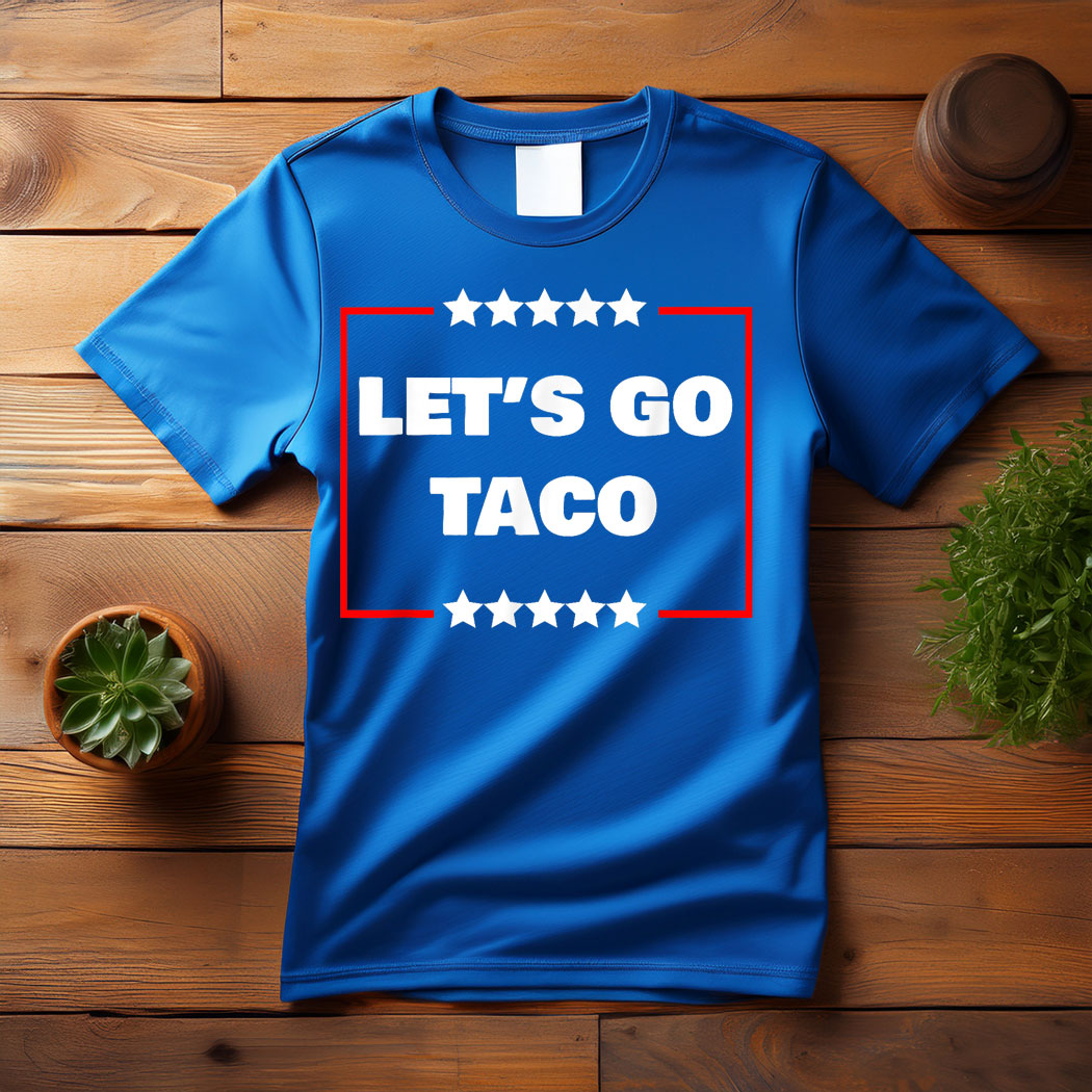LET'S GO TACO 2025 T-Shirt