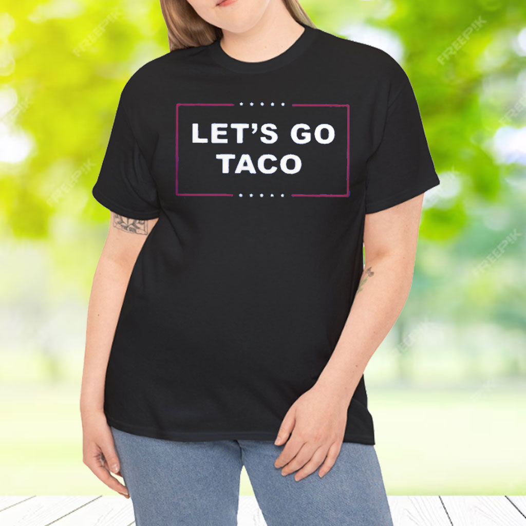 LET'S GO TACO T-Shirts