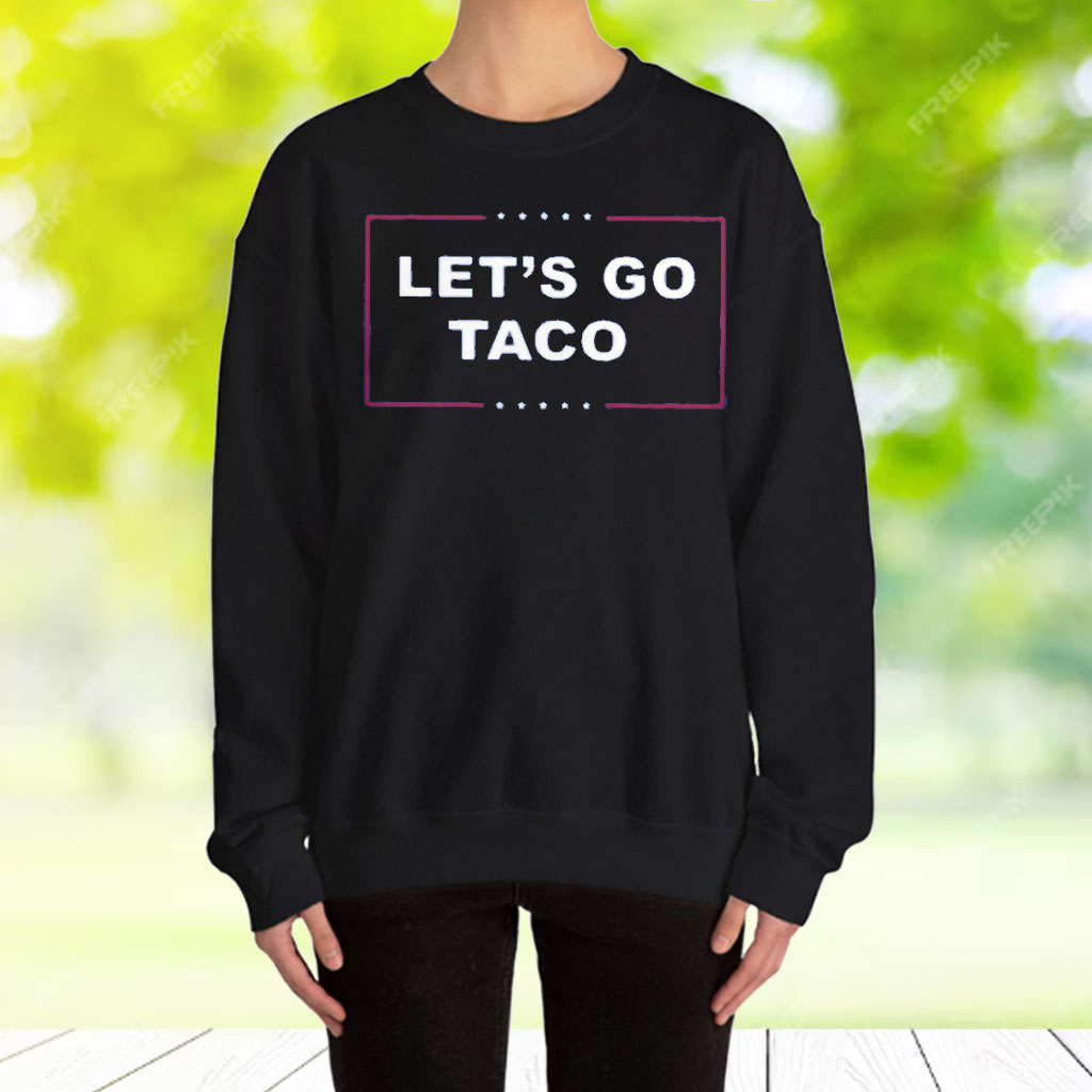 LET'S GO TACO T-Shirts