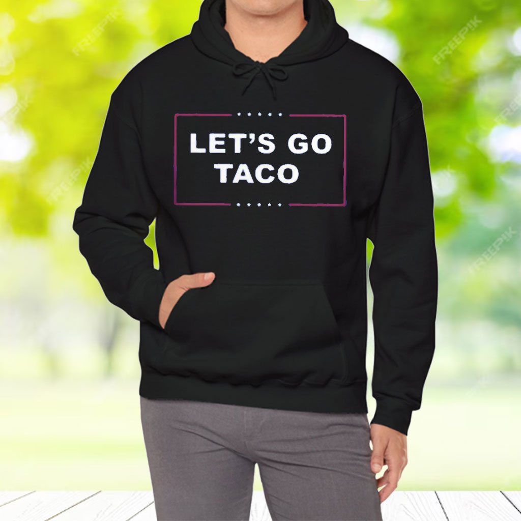 LET'S GO TACO T-Shirts