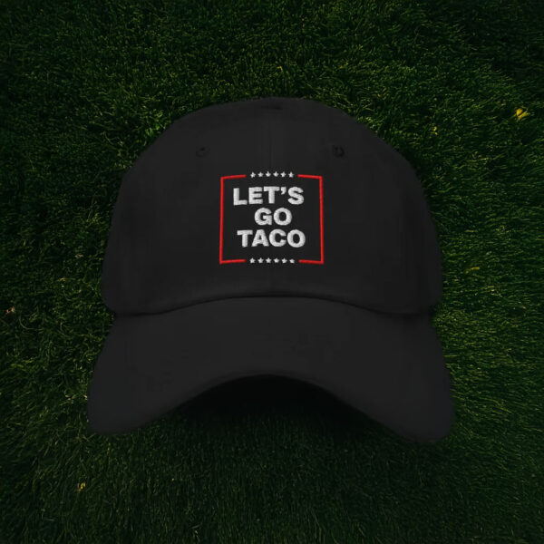 Let's Go TACO Hat Dad Hat