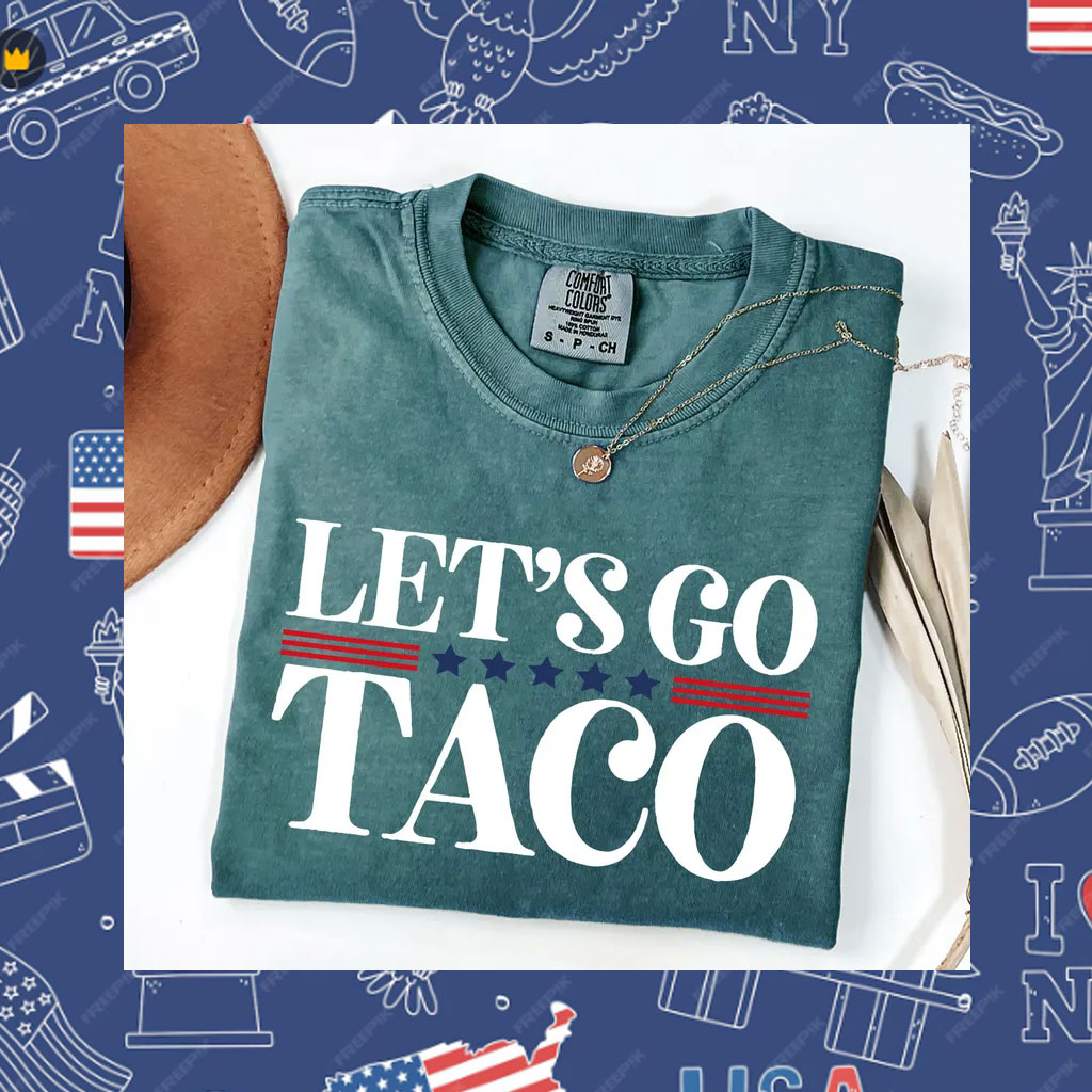 Let's Go TACO Shirt, TACO Trump Shirt