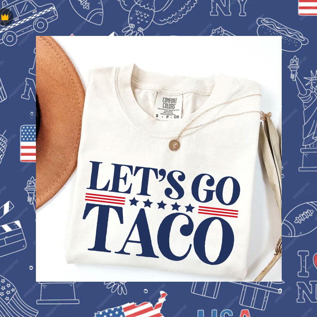 Let's Go TACO Shirt, TACO Trump Shirt