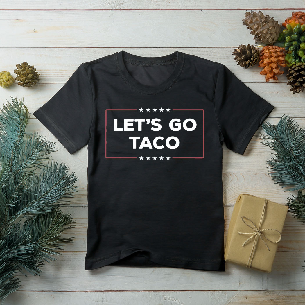 Let’s Go TACO Trump Always Chickens Out Shirt