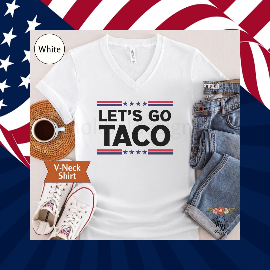 Let's Go TACO V Neck Shirt