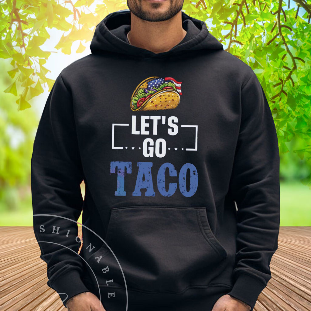 Let's Go Taco FDT Shirt