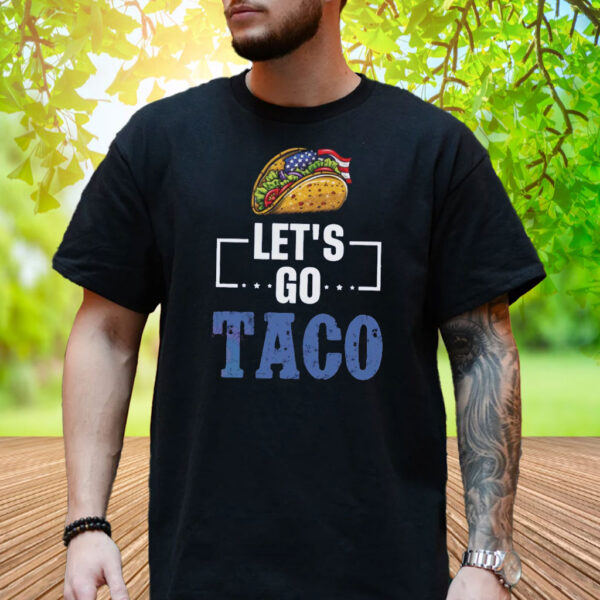 Let's Go Taco FDT Shirt