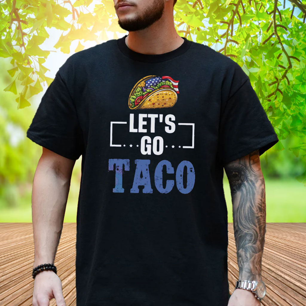 Let's Go Taco FDT Shirt