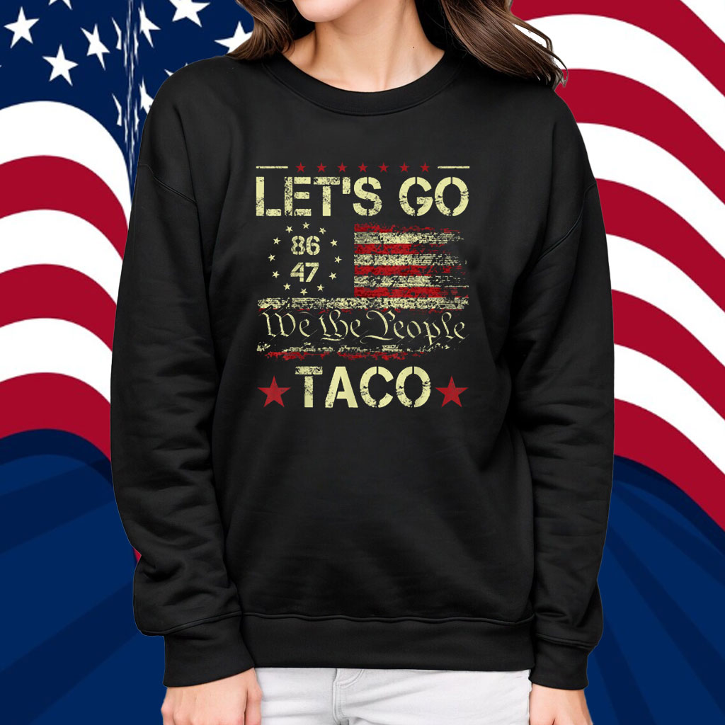 Let’s Go Taco Funny Trump Out Shirt