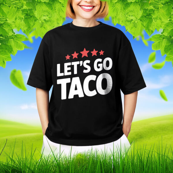Let’s Go Taco Funny Trump Parody Clipart with Stars Shirt