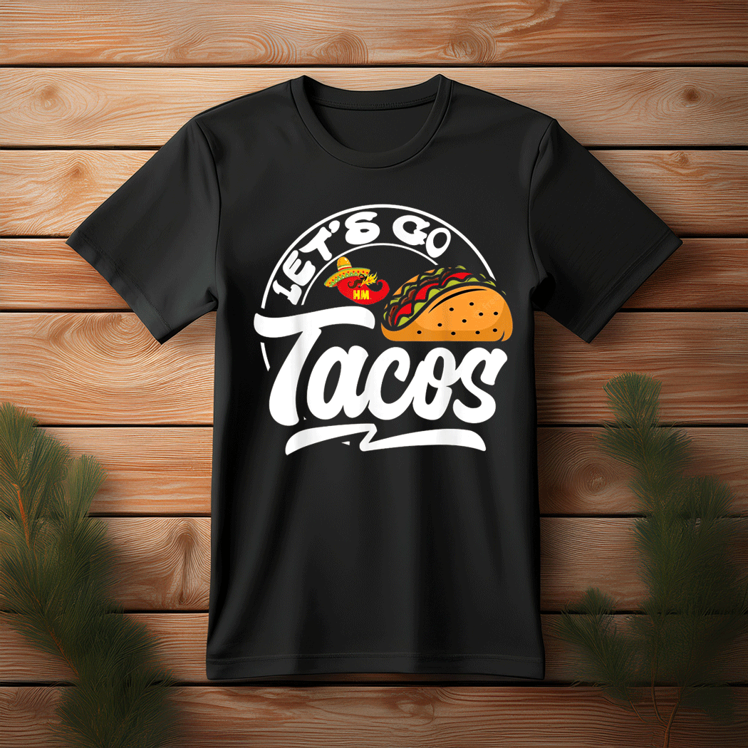 Let's Go Taco Shirt Let's Go Taco T-Shirt