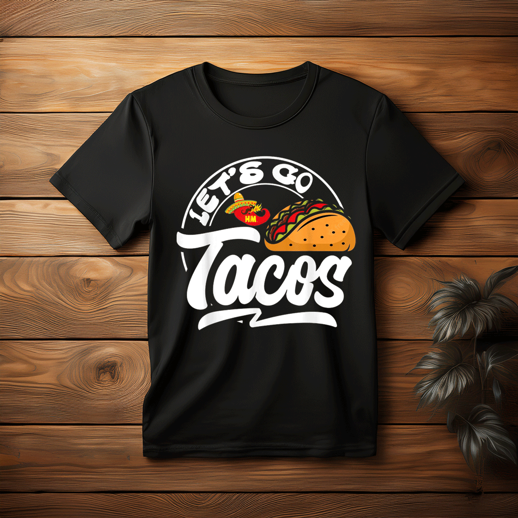 Let's Go Taco Shirt Let's Go Taco T-Shirt