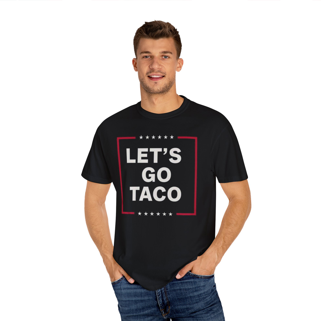 Let's Go Taco Tee, Anti MAGA Parody Shirt