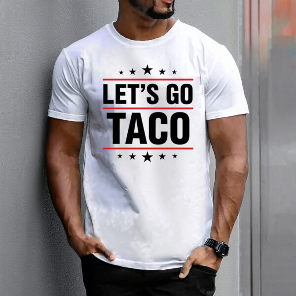 Let's Go Taco Tee Shirt