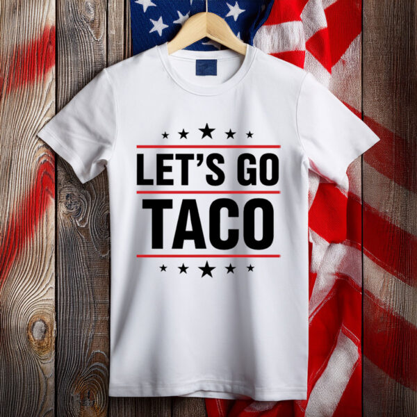 Let's Go Taco Tee Shirt