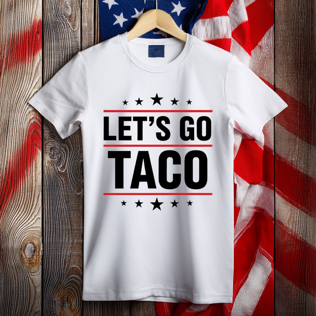 Let's Go Taco Tee Shirt