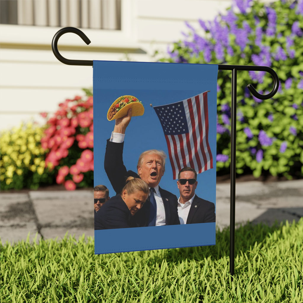 Let's Go Taco Garden Flag, Trump Always Chickens Out