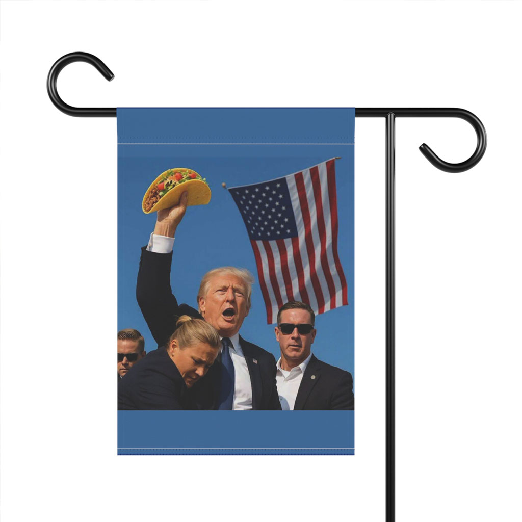 Let's Go Taco Garden Flag, Trump Always Chickens Out