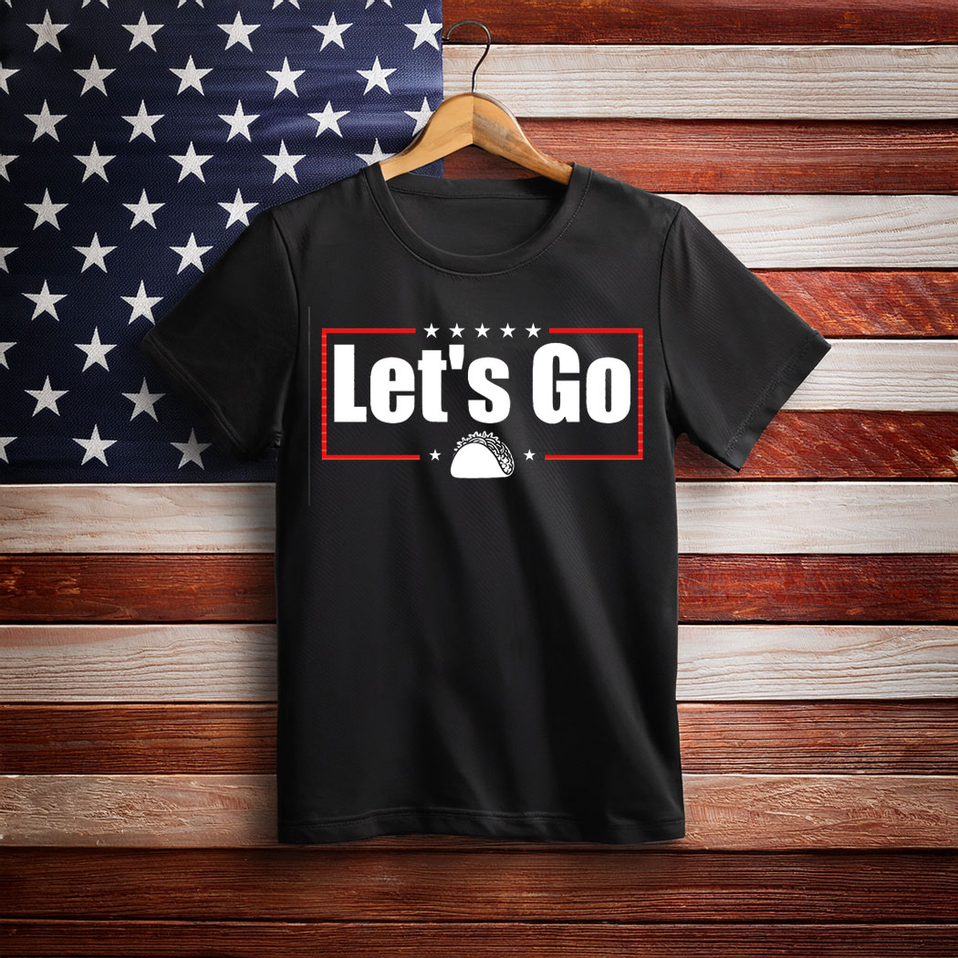 Let’s Go Taco – Funny Protest Graphic for T-Shirt