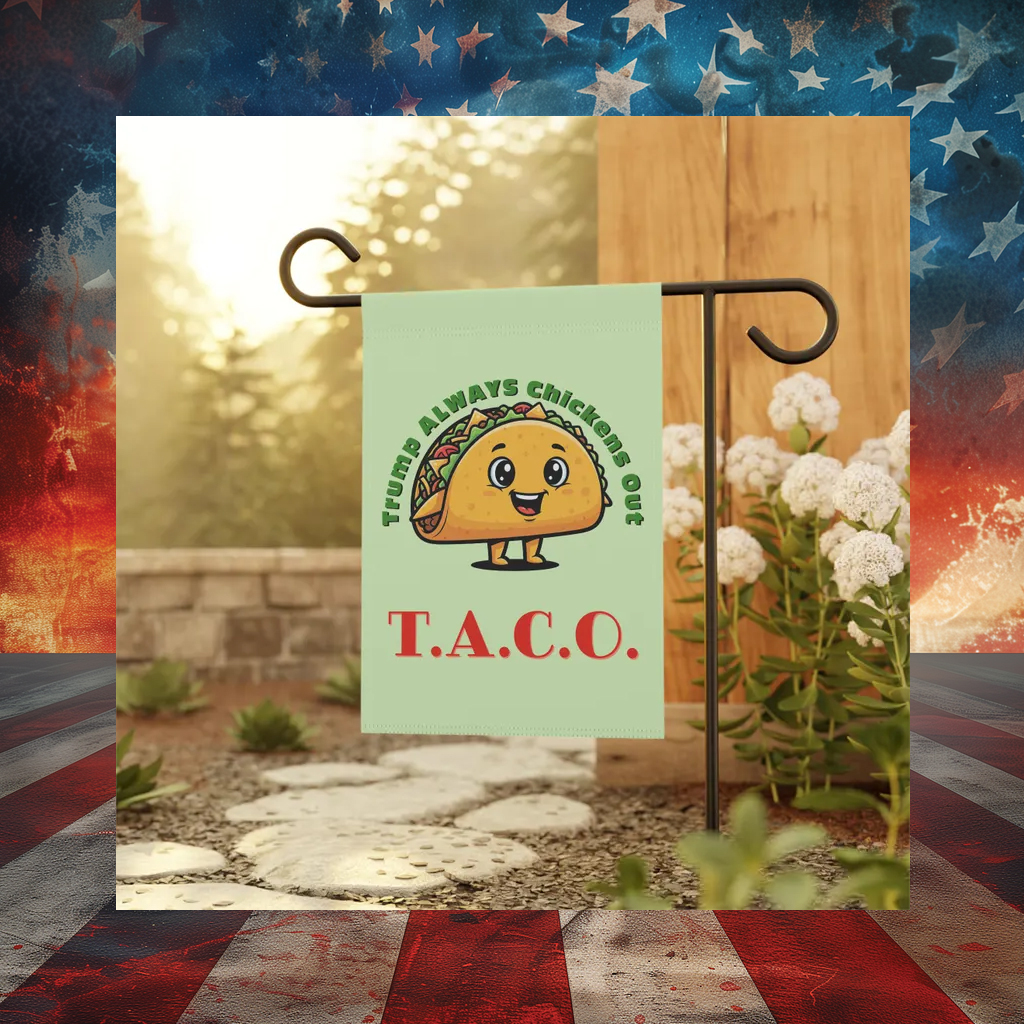 TACO - Trump Always Chickens Out Flag