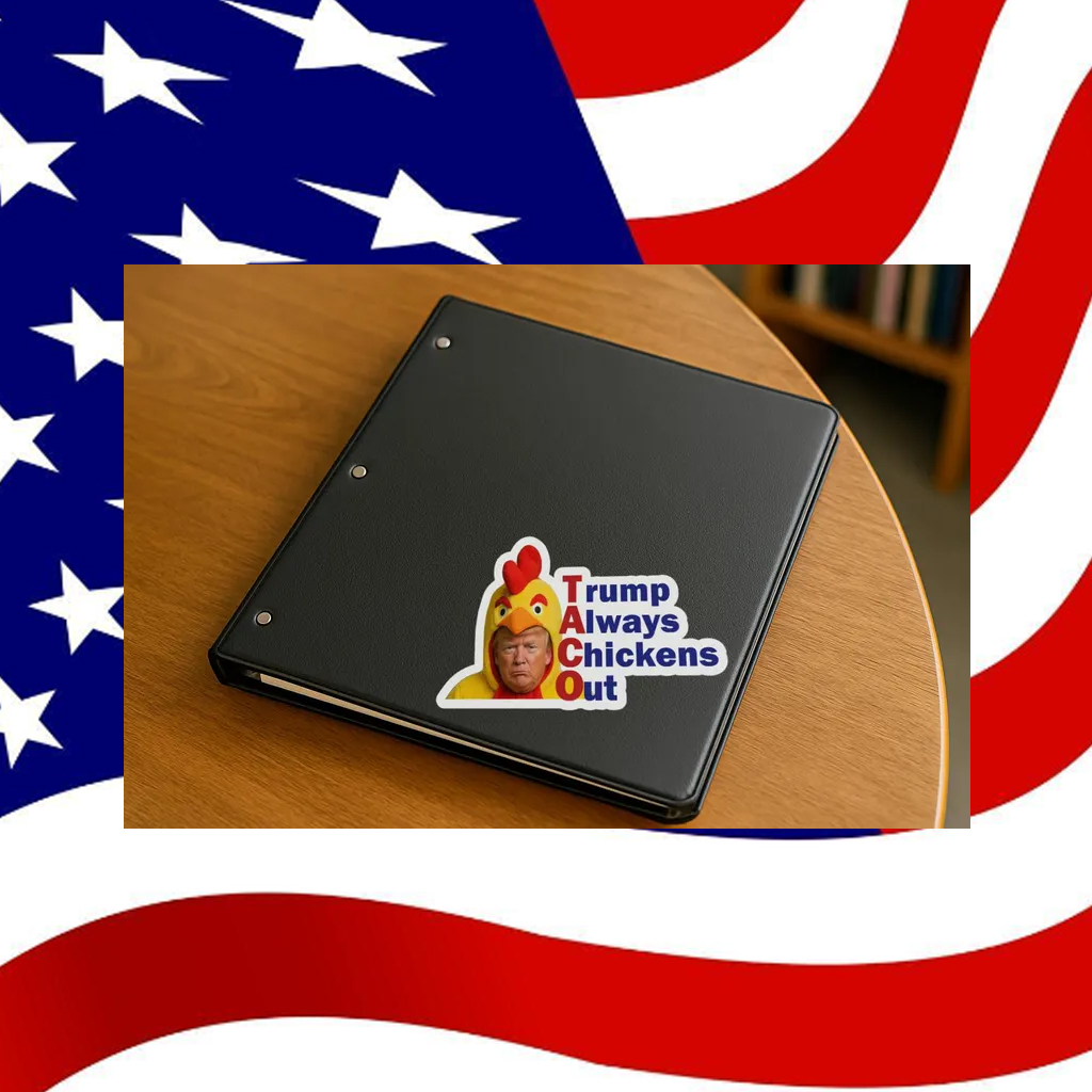 TACO Trump Always Chickens Out Magnet or Vinyl Decal – Anti-Trump