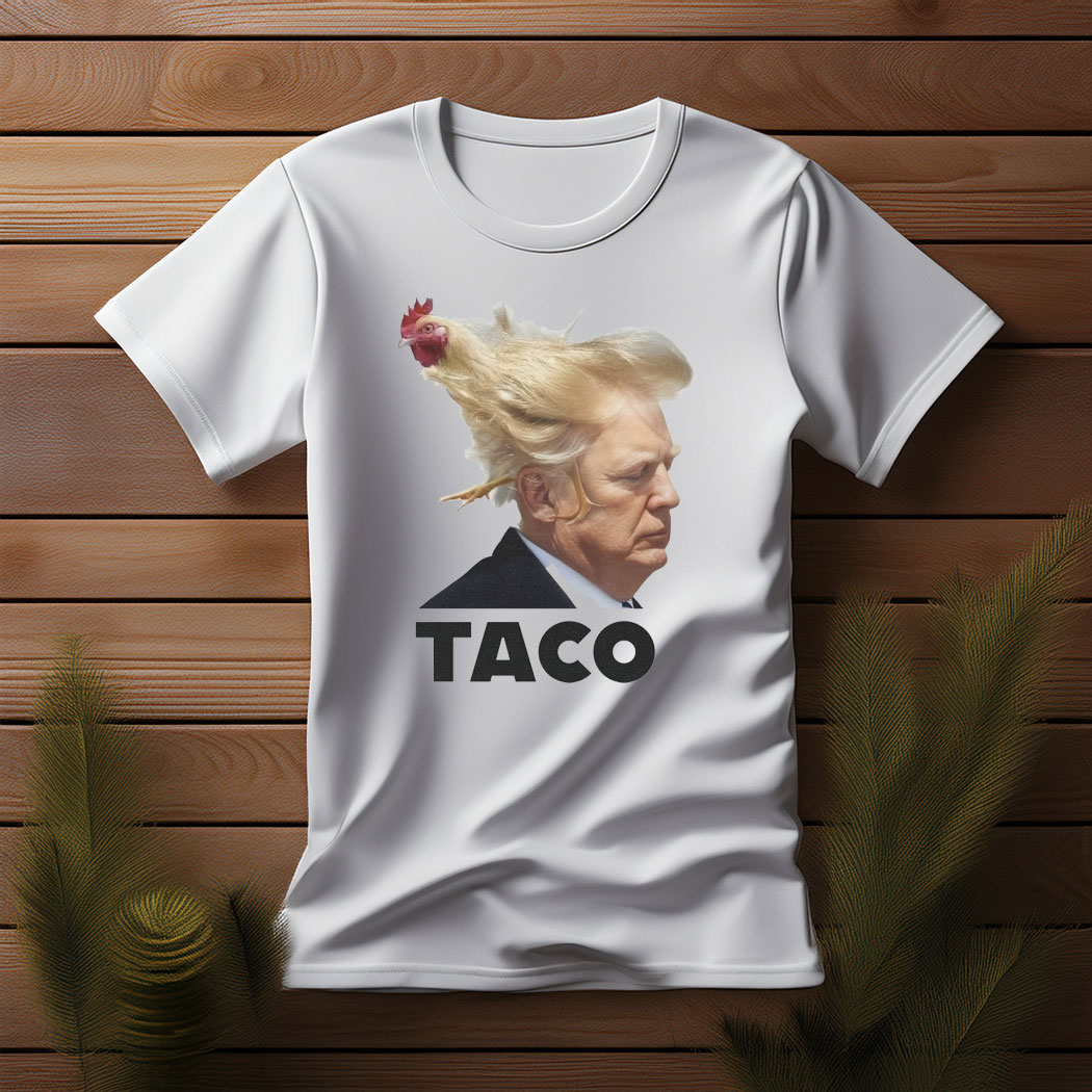 TACO Trump Always Chickens Out T-Shirt