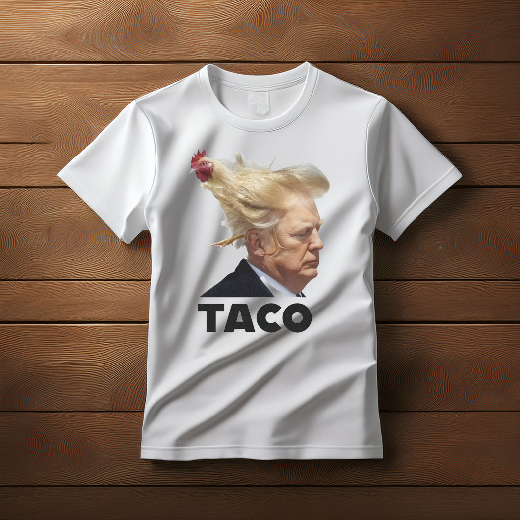 TACO Trump Always Chickens Out T-Shirt