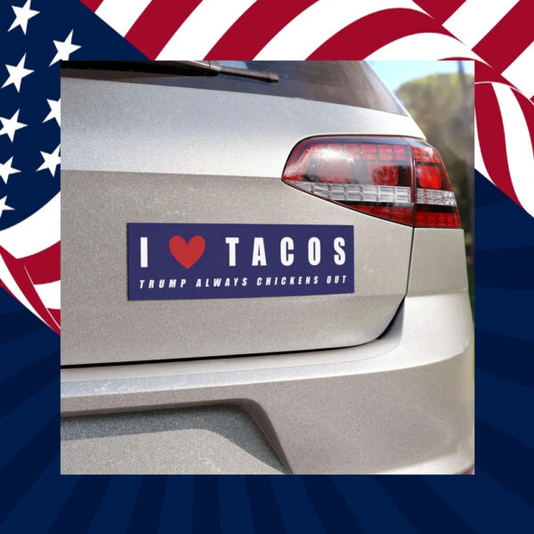 TRUMP TACO Car Magnet or Bumper Sticker