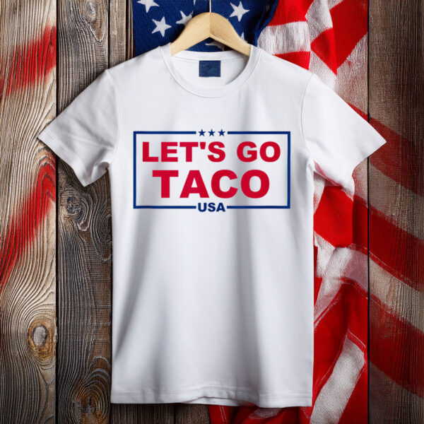 Trump Always Chickens Out – Let’s go TACO T-Shirt
