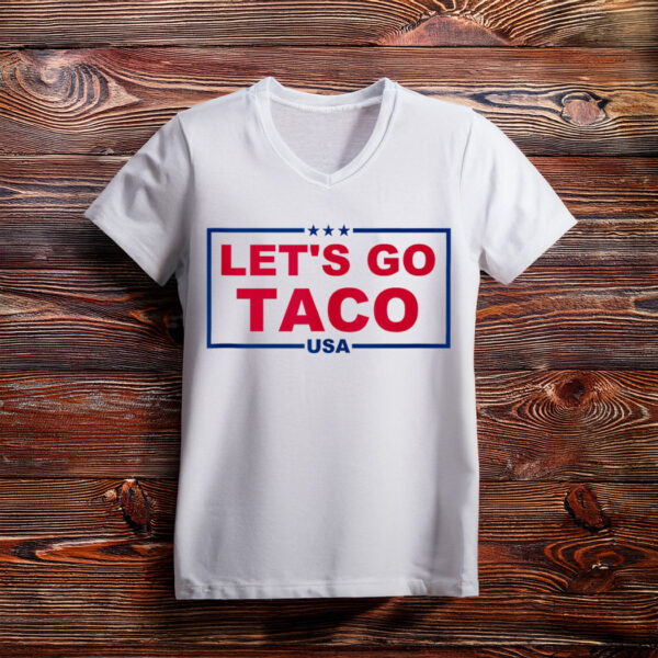 Trump Always Chickens Out – Let’s go TACO T-Shirt