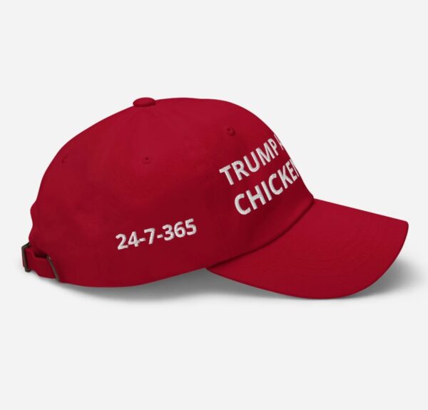 Trump always chickens out 24-7-365 Hat