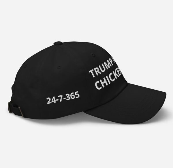 Trump always chickens out 24-7-365 Hat
