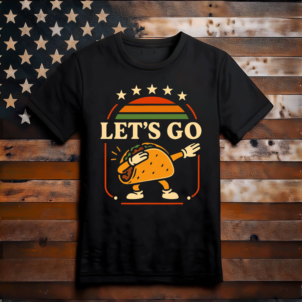 Funny Dabbing Taco Let's Go Taco T-Shirt