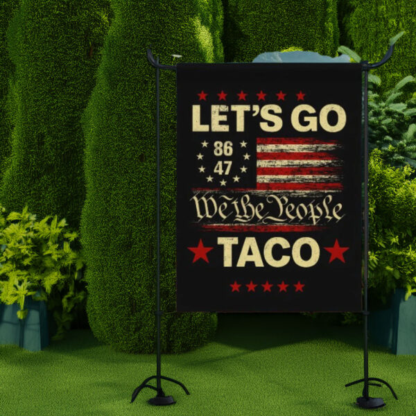 Let's Go Taco Anti MAGA Flag, Let's Go Taco Flag
