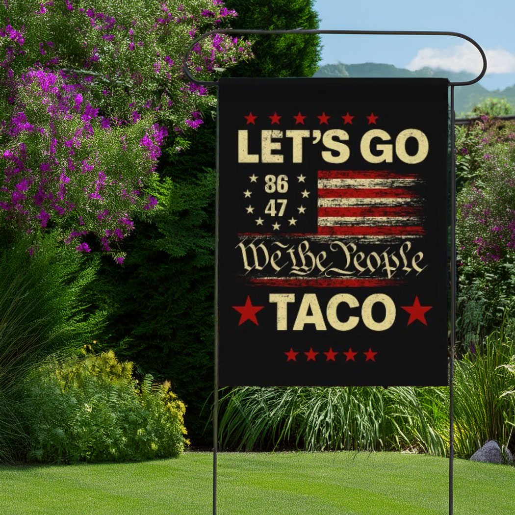 Let's Go Taco Anti MAGA Flag, Let's Go Taco Flag