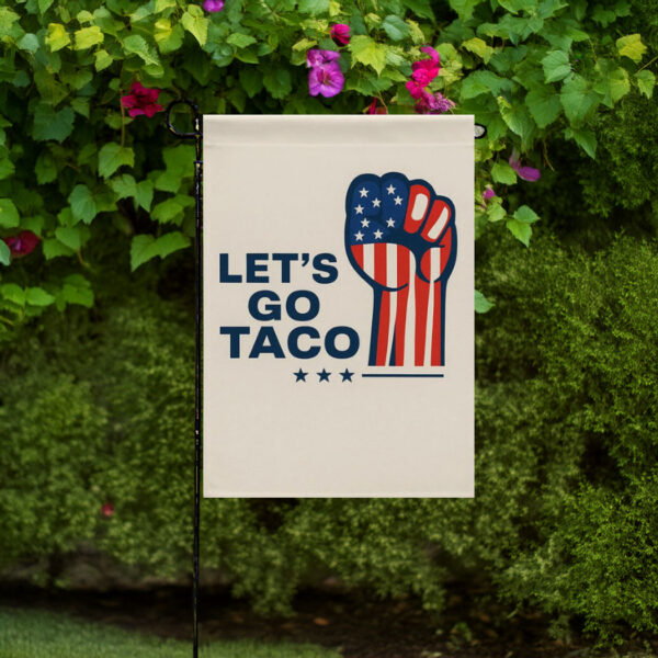 Let's Go Taco Anti MAGA Flag, Let's Go Taco Yard Sign