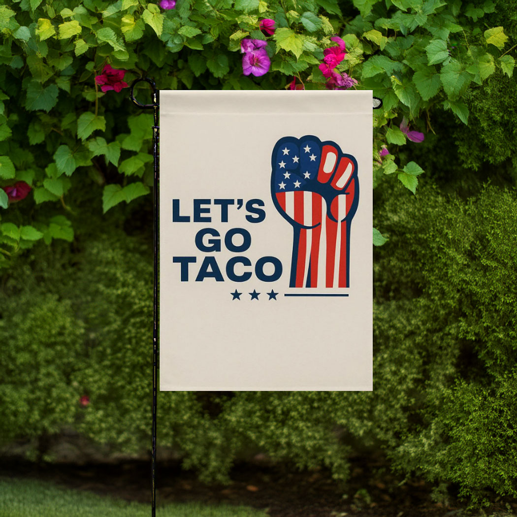 Let's Go Taco Anti MAGA Flag, Let's Go Taco Yard Sign