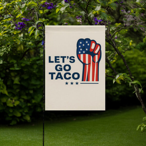Let's Go Taco Anti MAGA Flag, Let's Go Taco Yard Sign