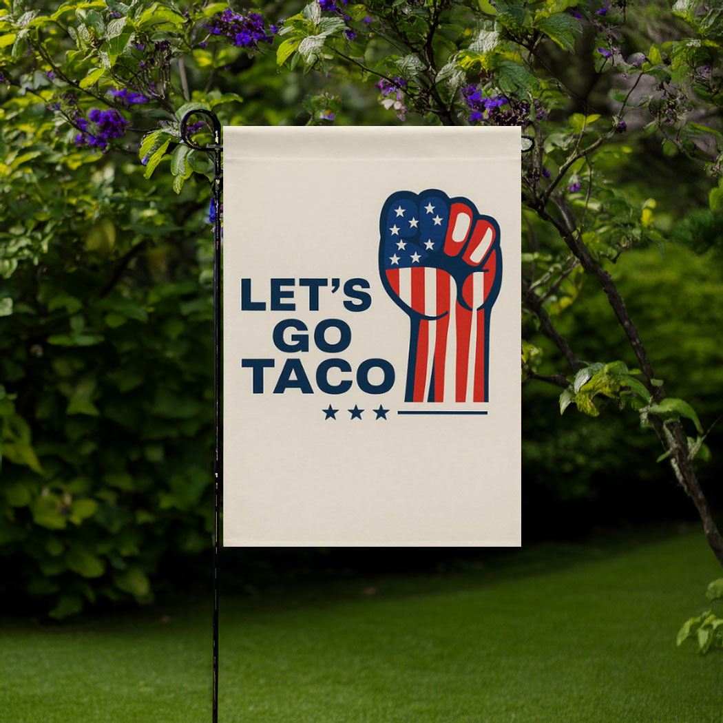 Let's Go Taco Anti MAGA Flag, Let's Go Taco Yard Sign