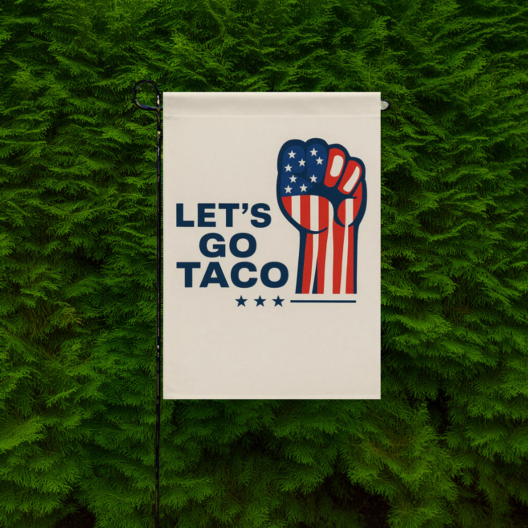Let's Go Taco Anti MAGA Flag, Let's Go Taco Yard Sign