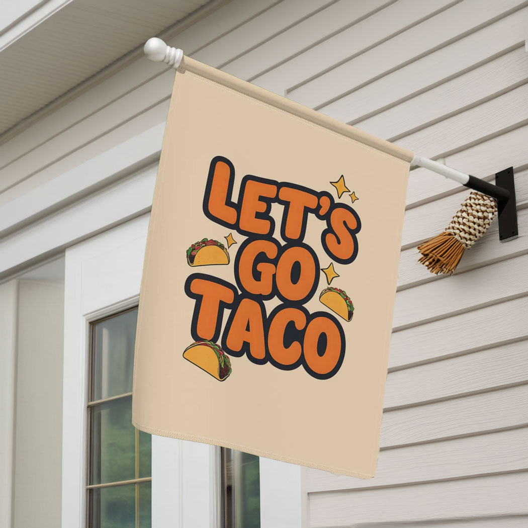 Let's Go Taco Anti Trump Banner, Political Yard Sign
