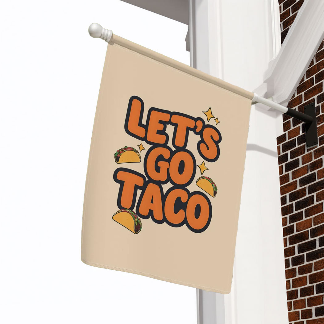 Let's Go Taco Anti Trump Banner, Political Yard Sign
