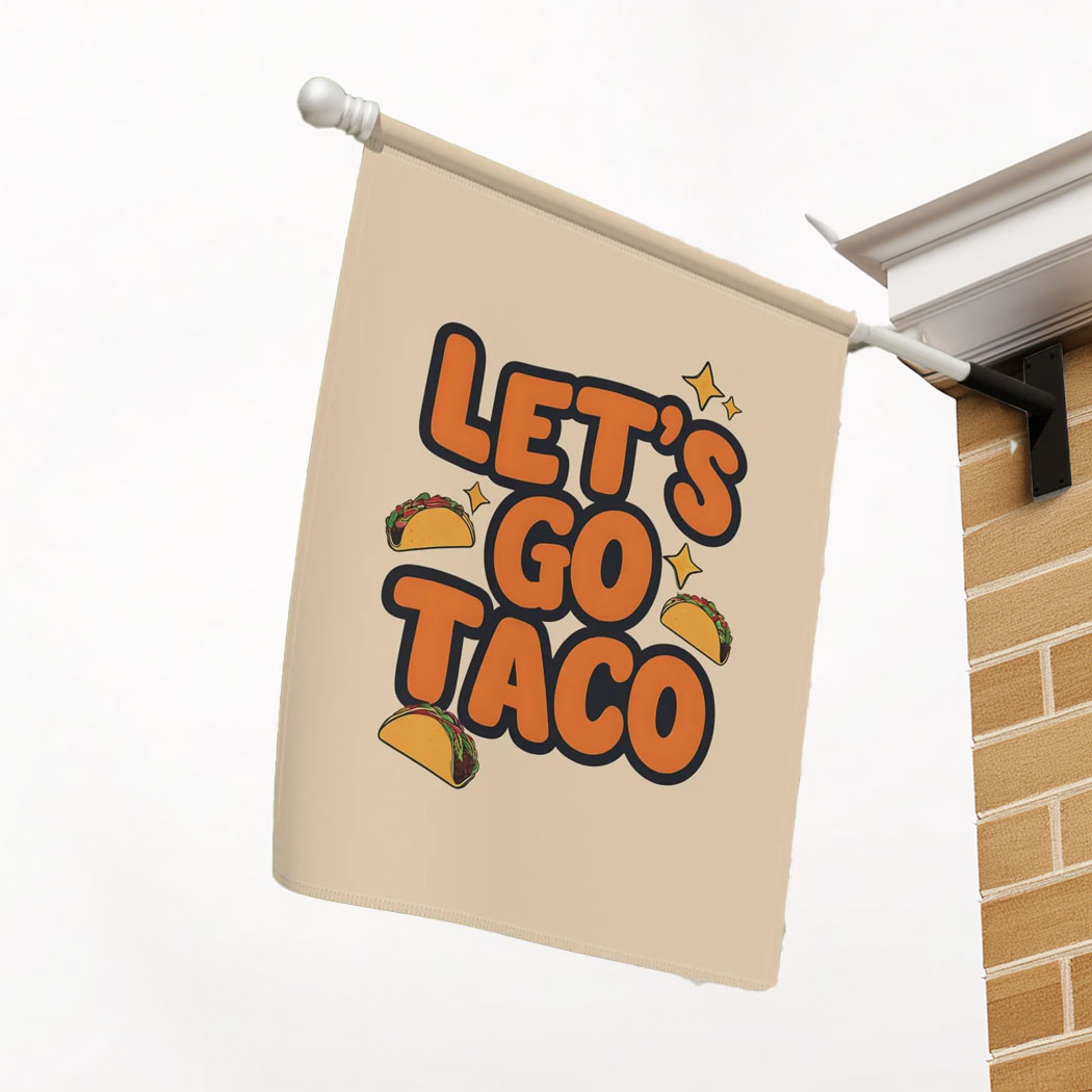 Let's Go Taco Anti Trump Banner, Political Yard Sign