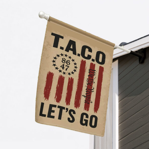 Let's Go Taco Trump Always Chickens Out 2025 Garden Flag