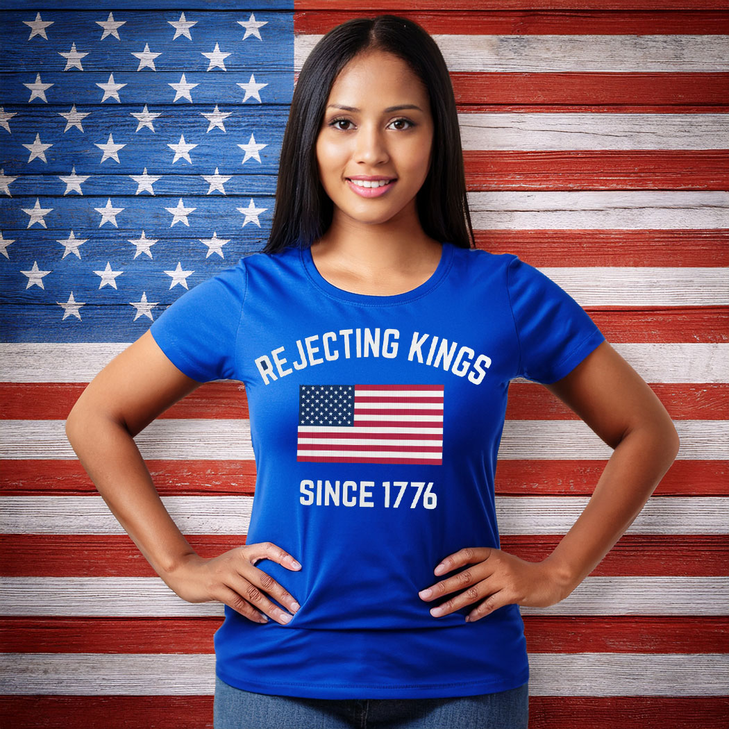 Rejecting Kings Since 1776 , Anti-Trump Unisex T-Shirt