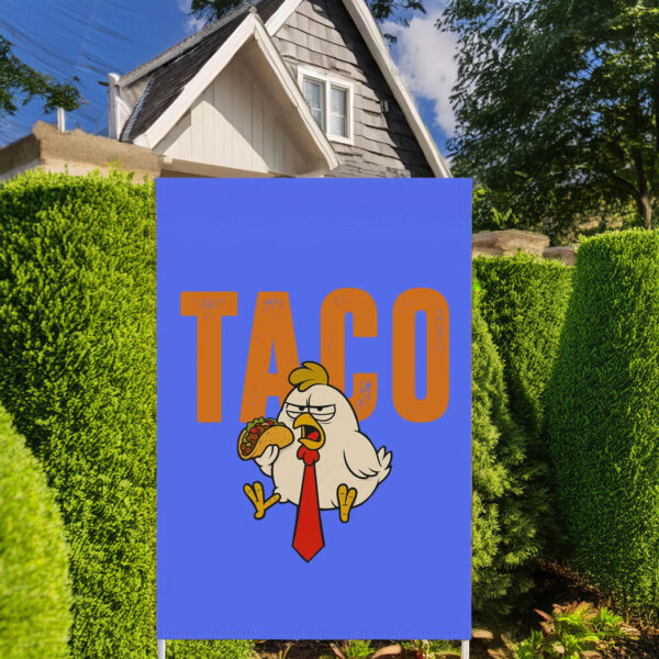 TACO Flag, Let's Go Taco Trump Always Chickens Out Flag