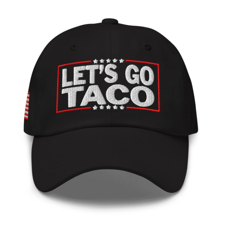 TACO Trump Always Chickens Out Dad Hat