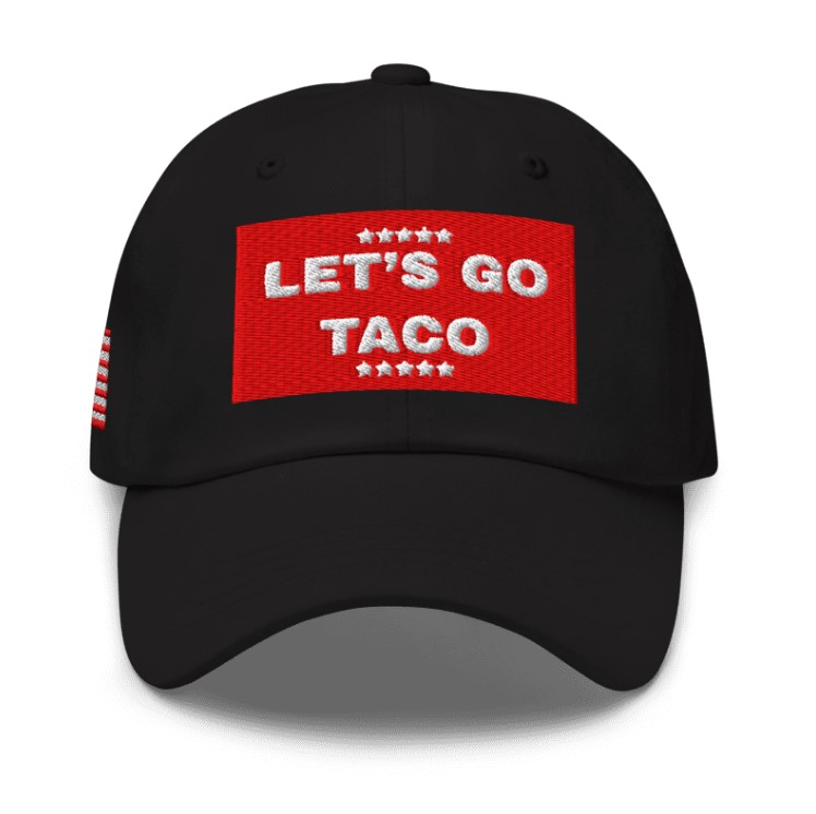 Taco Trump Always Chickens Funny Hat